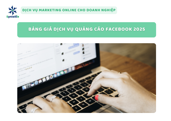 Bảng Giá Dịch Vụ Quảng Cáo Facebook 2025