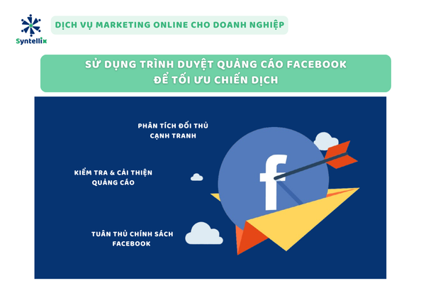 Cách Sử Dụng Trình Duyệt Quảng Cáo Facebook Để Tối Ưu Chiến Dịch
