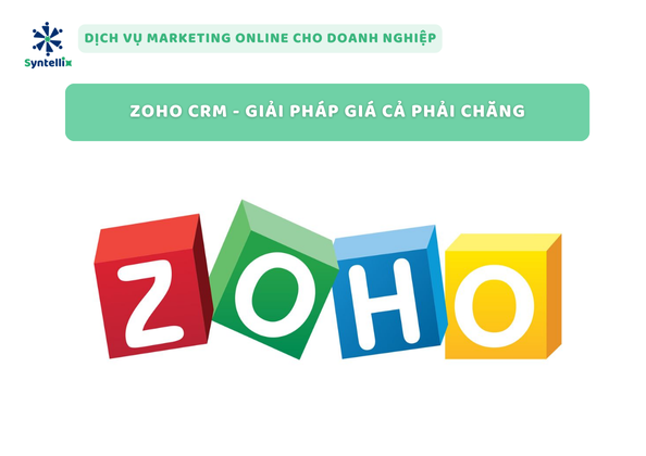 Zoho CRM - Giải pháp giá cả phải chăng