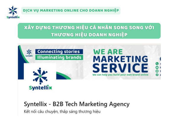 Xây Dựng Thương Hiệu Cá Nhân Song Song Với Thương Hiệu Doanh Nghiệp