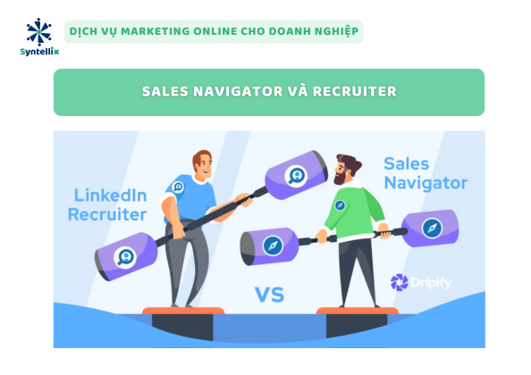 Sales Navigator Và Recruiter