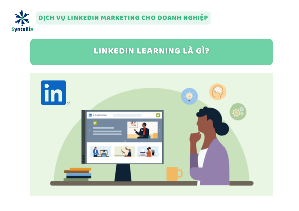 LinkedIn Learning Là Gì?