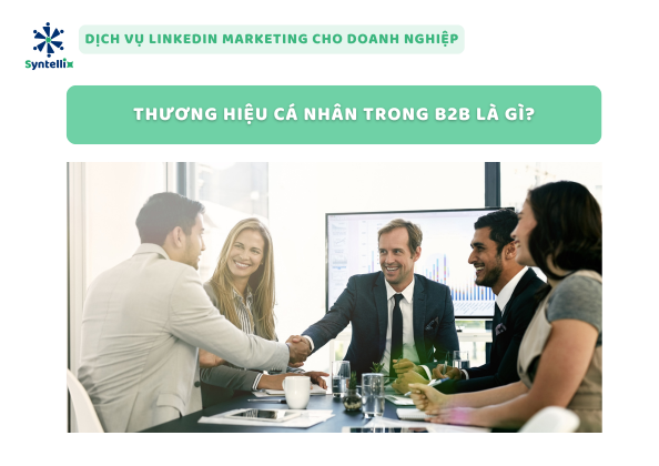 Thương hiệu cá nhân trong B2B là gì?