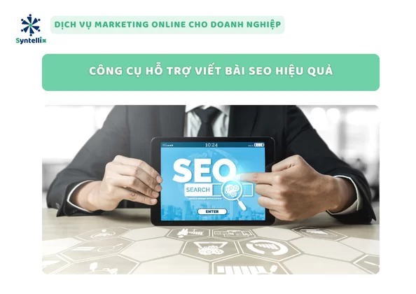 Công cụ hỗ trợ viết bài SEO hiệu quả