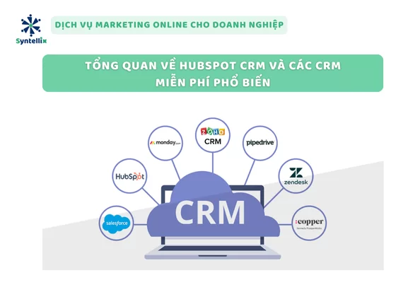 Tổng quan về HubSpot CRM và các CRM miễn phí phổ biến