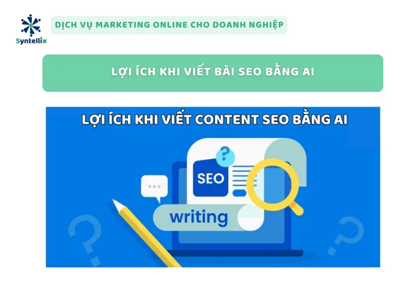 Lợi ích khi viết bài SEO bằng AI
