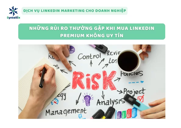 Những rủi ro thường gặp khi mua LinkedIn Premium không uy tín
