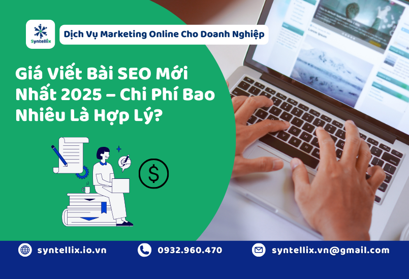 Giá Viết Bài SEO Mới Nhất 2025 – Chi Phí Bao Nhiêu Là Hợp Lý?