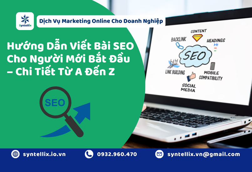 Hướng Dẫn Viết Bài SEO Cho Người Mới Bắt Đầu – Chi Tiết Từ A Đến Z