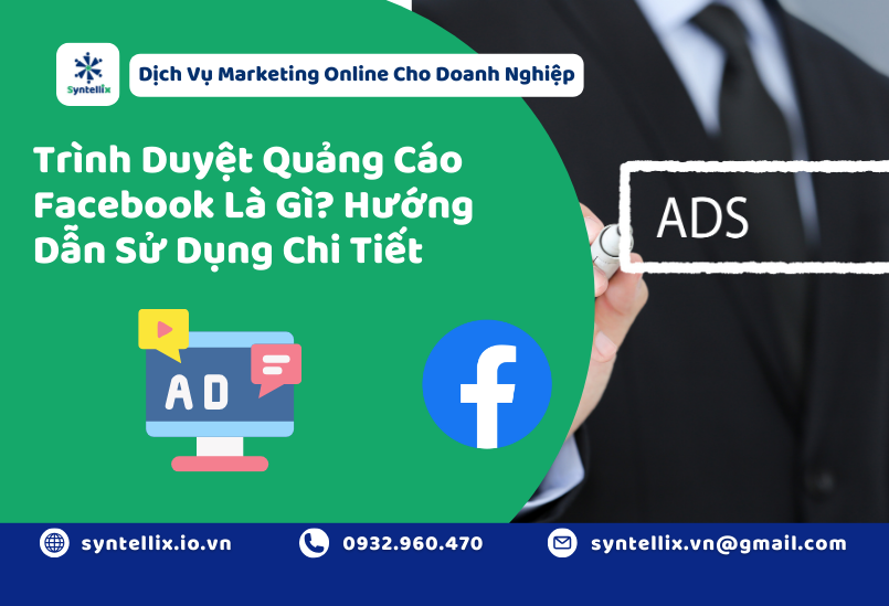 Trình Duyệt Quảng Cáo Facebook Là Gì? Hướng Dẫn Sử Dụng Chi Tiết