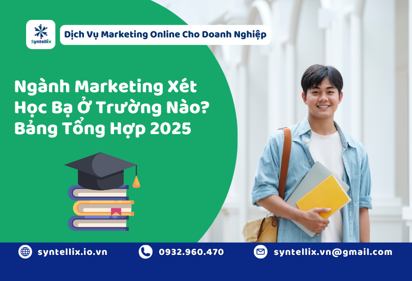 Ngành Marketing Xét Học Bạ Ở Trường Nào Bảng Tổng Hợp 2025