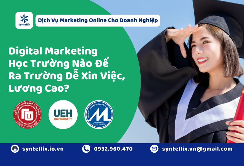 Digital Marketing Học Trường Nào Để Ra Trường Dễ Xin Việc, Lương Cao