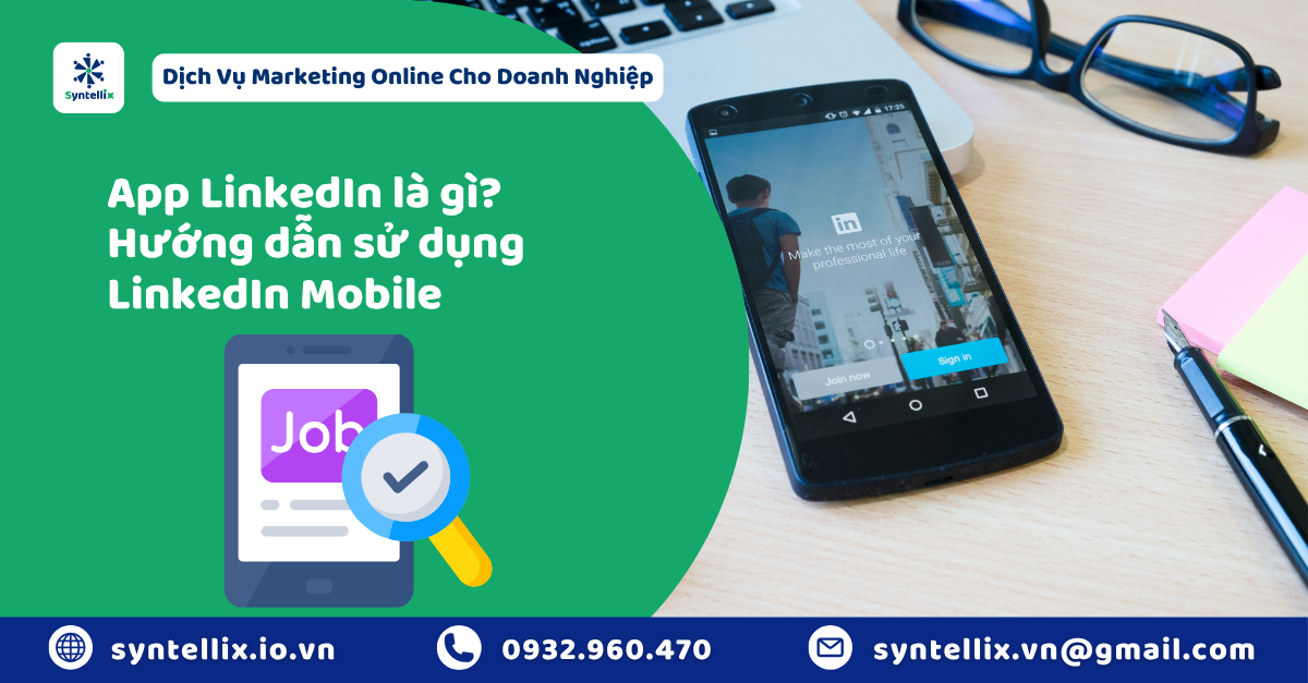App LinkedIn là gì Hướng dẫn sử dụng LinkedIn Mobile để phát triển sự nghiệp