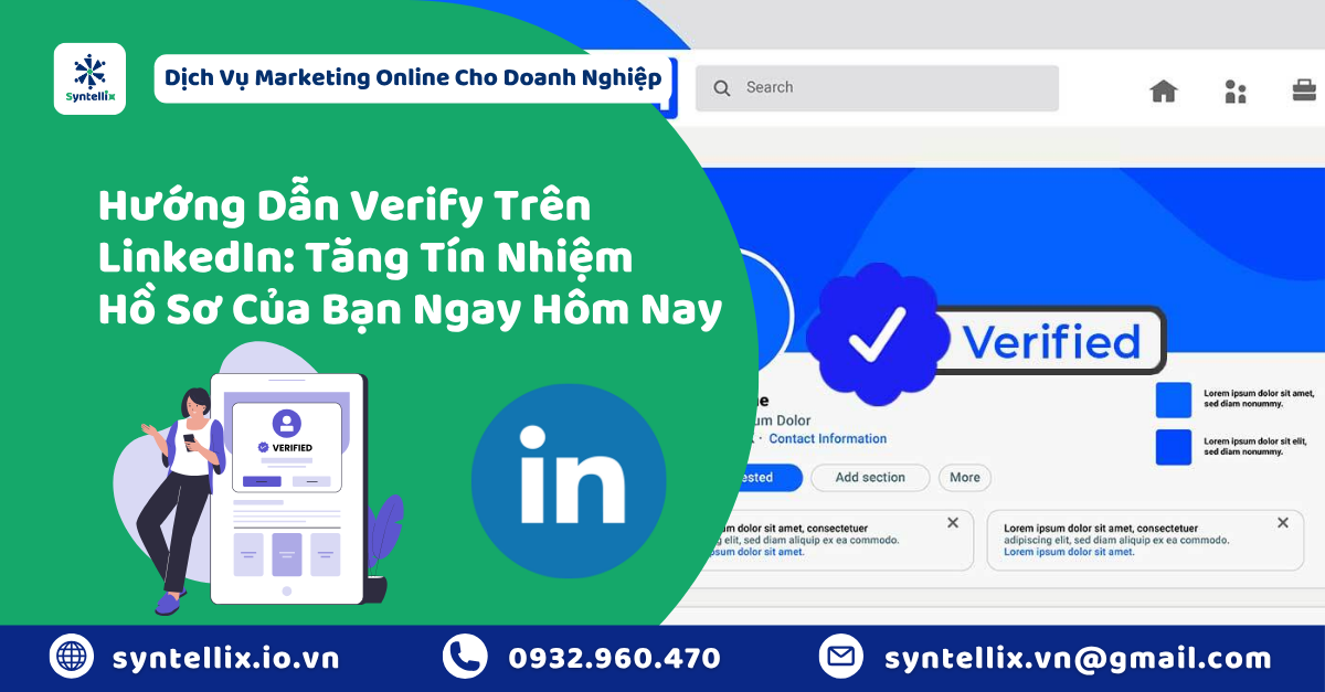 Hướng Dẫn Verify trên LinkedIn Tăng Tín Nhiệm Hồ Sơ Của Bạn Ngay Hôm Nay