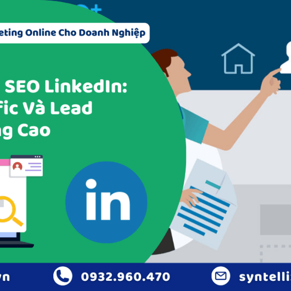 Phần Mềm SEO LinkedIn Tăng Traffic Và Lead Chất Lượng Cao