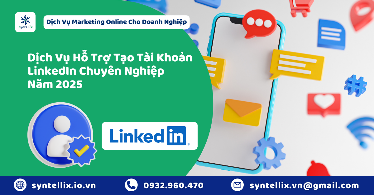 Dịch Vụ Hỗ Trợ Tạo Tài Khoản LinkedIn Chuyên Nghiệp Năm 2025