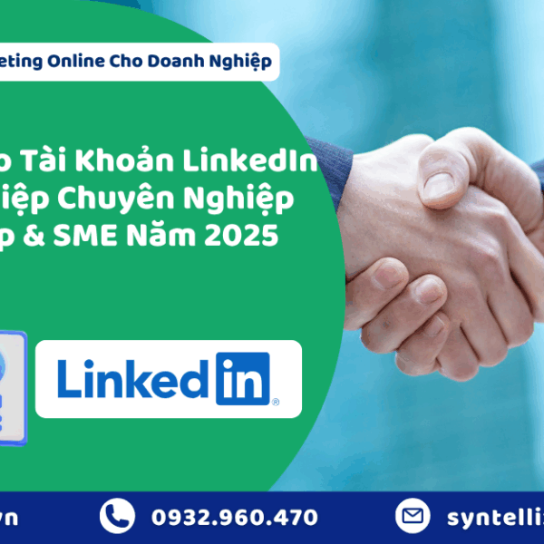 Dịch Vụ Tạo Tài Khoản LinkedIn Doanh Nghiệp Chuyên Nghiệp Cho Startup & SME Năm 2025