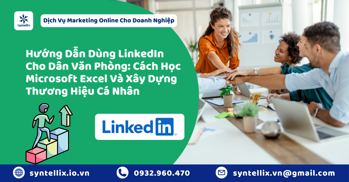 Hướng Dẫn Dùng LinkedIn Cho Dân Văn Phòng Cách Học Microsoft Excel Và Xây Dựng Thương Hiệu Cá Nhân