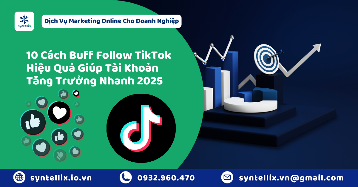 10 Cách Buff Follow TikTok Hiệu Quả Giúp Tài Khoản Tăng Trưởng Nhanh 2025