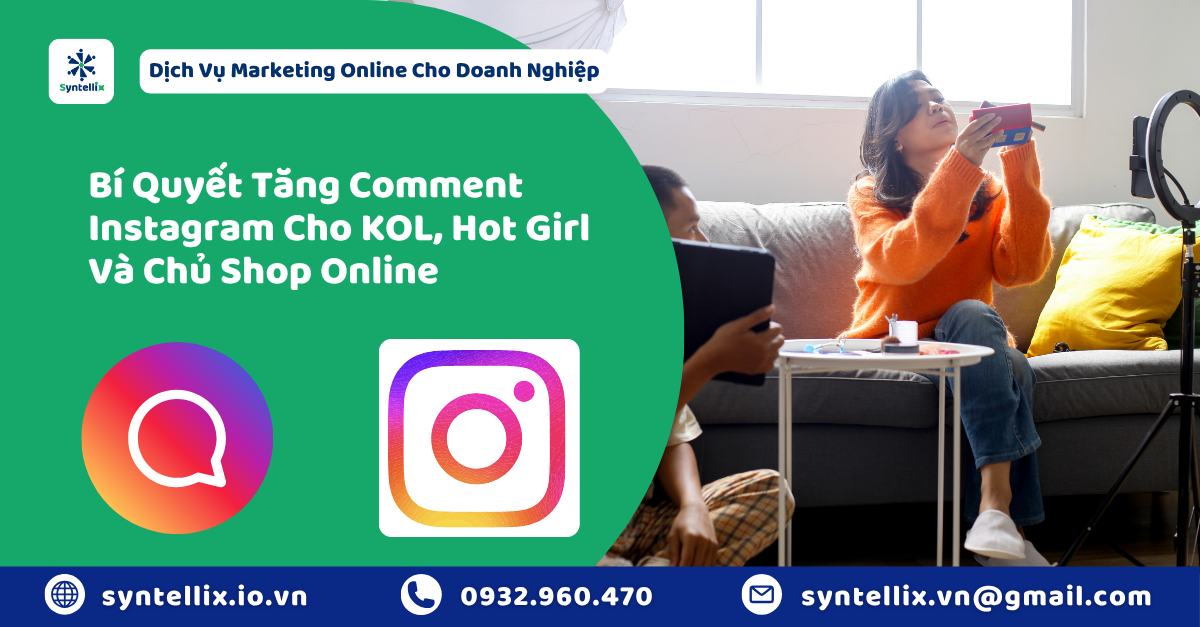 Bí Quyết Tăng Comment Instagram Cho KOL, Hot Girl Và Chủ Shop Online