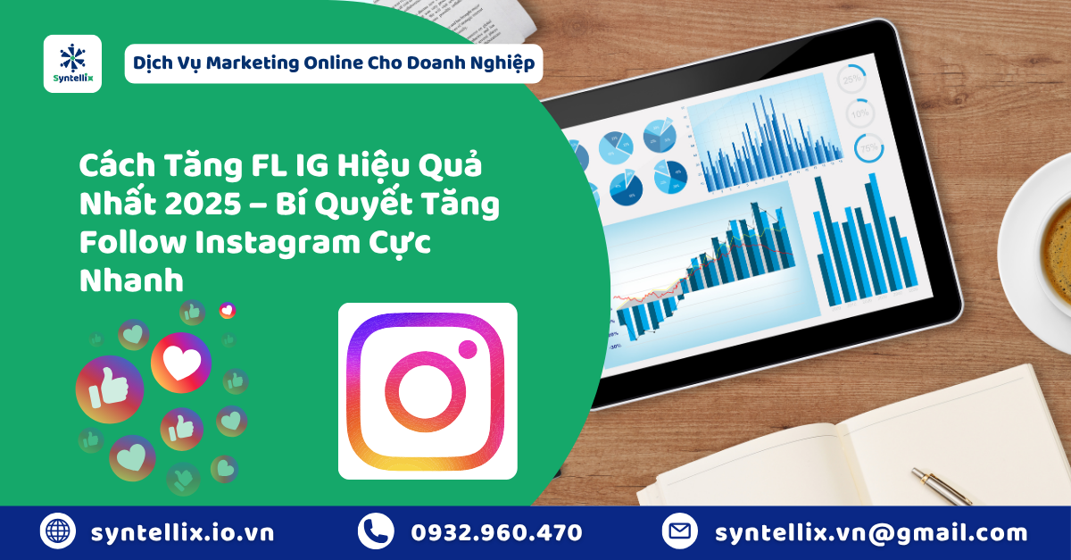 Cách Tăng FL IG Hiệu Quả Nhất 2025 – Bí Quyết Tăng Follow Instagram Cực Nhanh