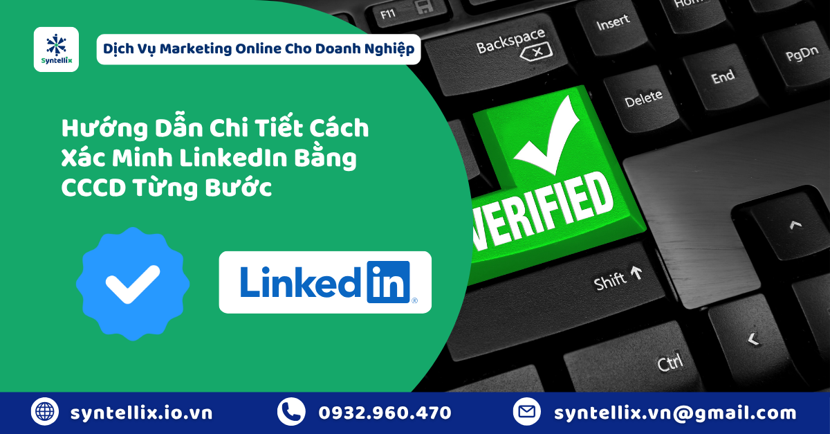 Hướng Dẫn Chi Tiết Cách Xác Minh LinkedIn Bằng CCCD Từng Bước