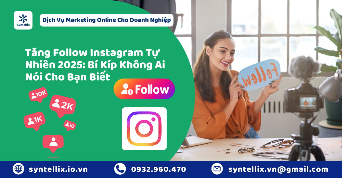 Tăng Follow Instagram Tự Nhiên 2025: Bí Kíp Không Ai Nói Cho Bạn Biết