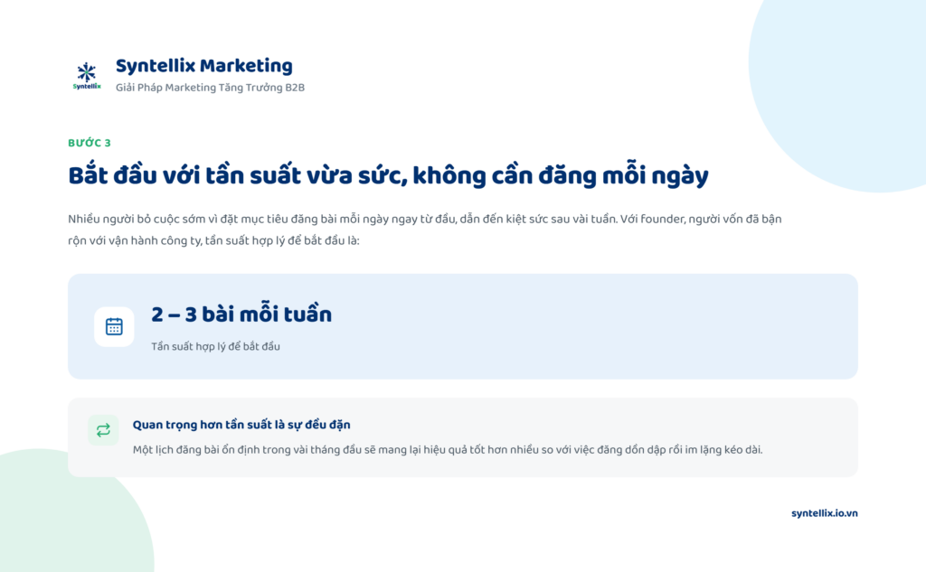 Bước 3: Bắt đầu với tần suất vừa sức, không cần đăng mỗi ngày
