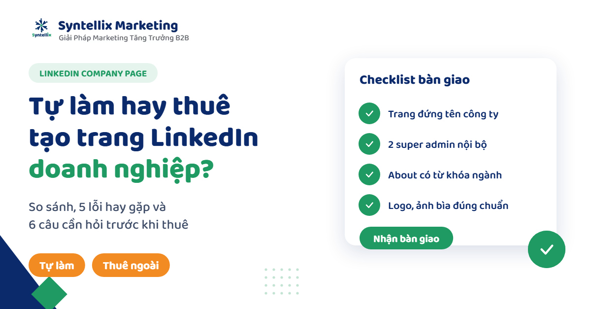 Tự Làm Hay Thuê Tạo Trang LinkedIn Doanh Nghiệp? So Sánh Để Chọn Đúng