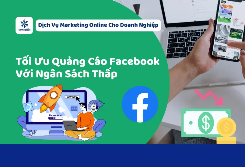 lam-sao-de-toi-uu-quang-cao-facebook-voi-ngan-sach-thap