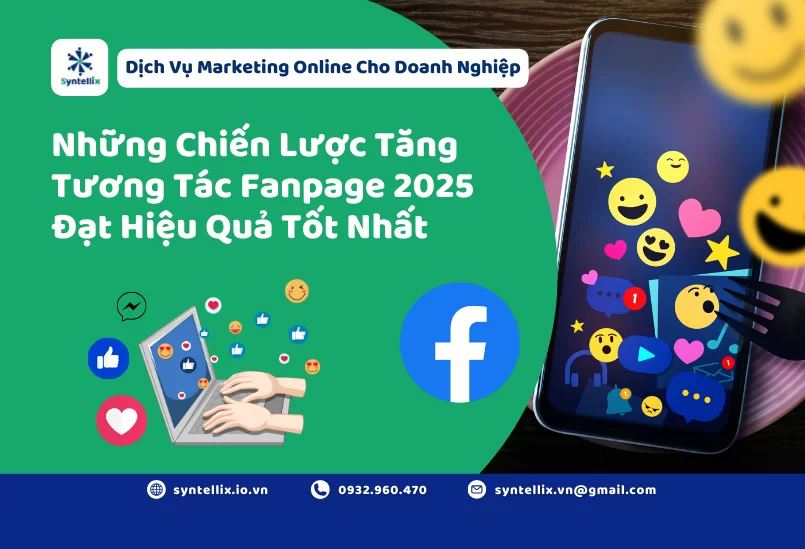 chien-luoc-tang-tuong-tac-fanpage-2025-cach-dat-hieu-qua-tot-nhat