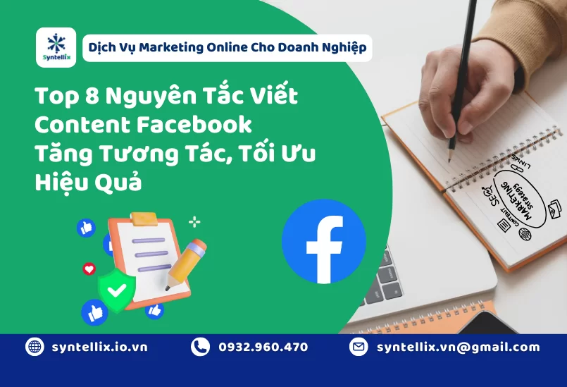Top 8 Nguyên Tắc Viết Content Facebook Cốt Lõi, Tăng Tương Tác, Tối Ưu Hiệu Quả