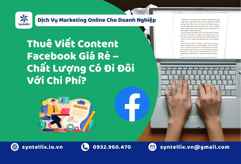 Thuê Viết Content Facebook Giá Rẻ – Chất Lượng Có Đi Đôi Với Chi Phí?