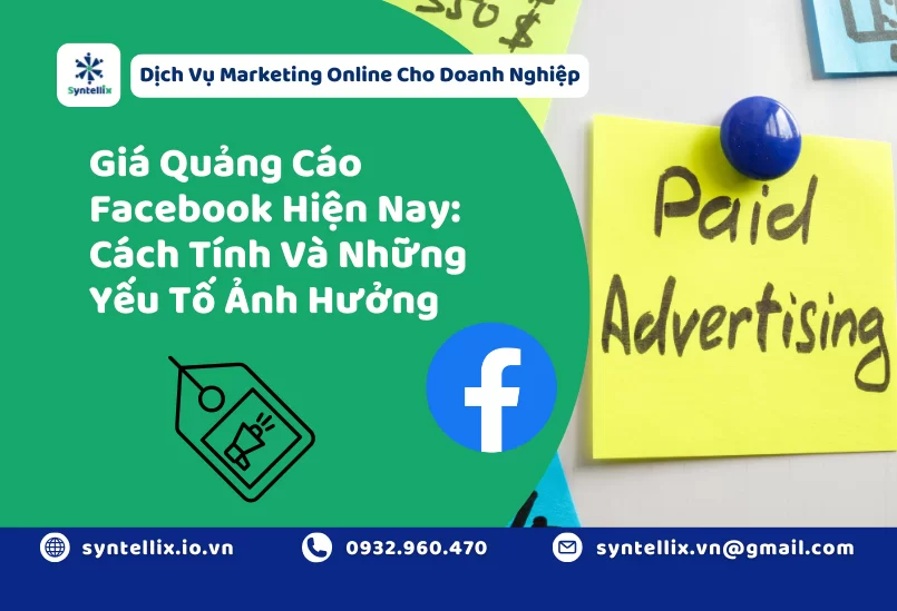 Giá Quảng Cáo Facebook Hiện Nay: Cách Tính Và Những Yếu Tố Ảnh Hưởng