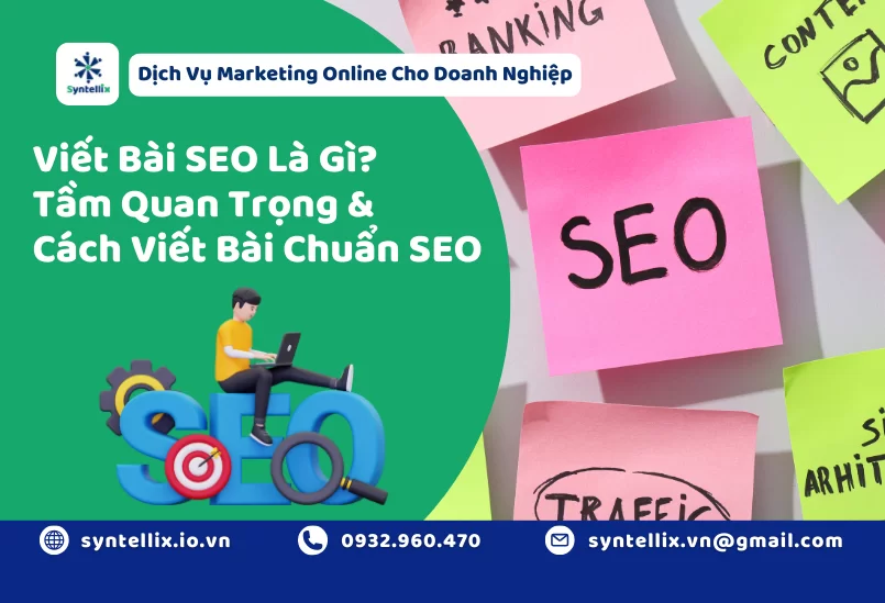Viết Bài SEO Là Gì Tầm Quan Trọng & Cách Viết Bài Chuẩn SEO