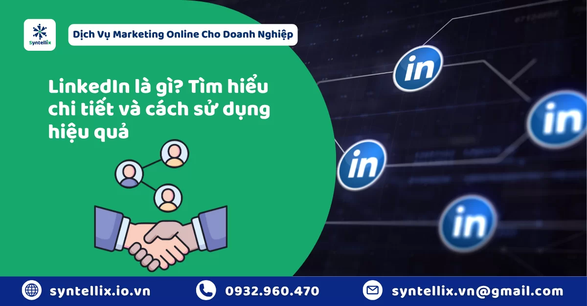 LinkedIn là gì Tìm hiểu chi tiết về ứng dụng LinkedIn và cách sử dụng hiệu quả