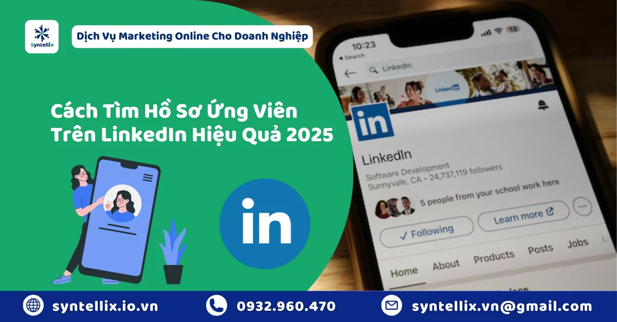 Cách Tìm Hồ Sơ Ứng Viên Trên LinkedIn Hiệu Quả 2025