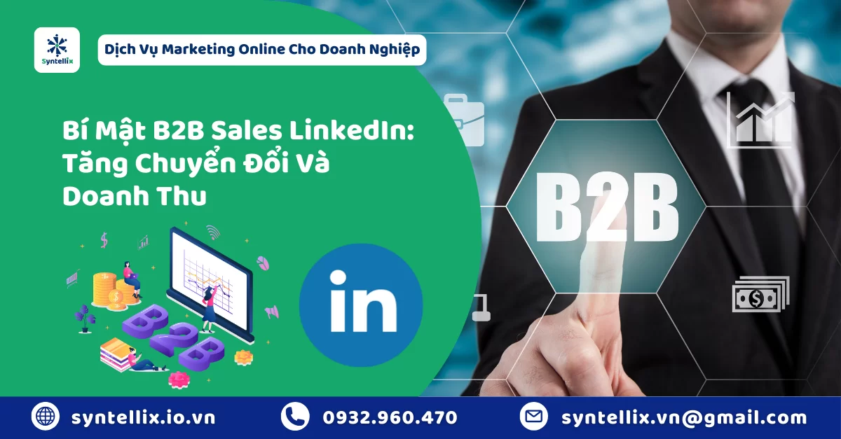 Bí Mật B2B Sales LinkedIn Tăng Chuyển Đổi Và Doanh Thu