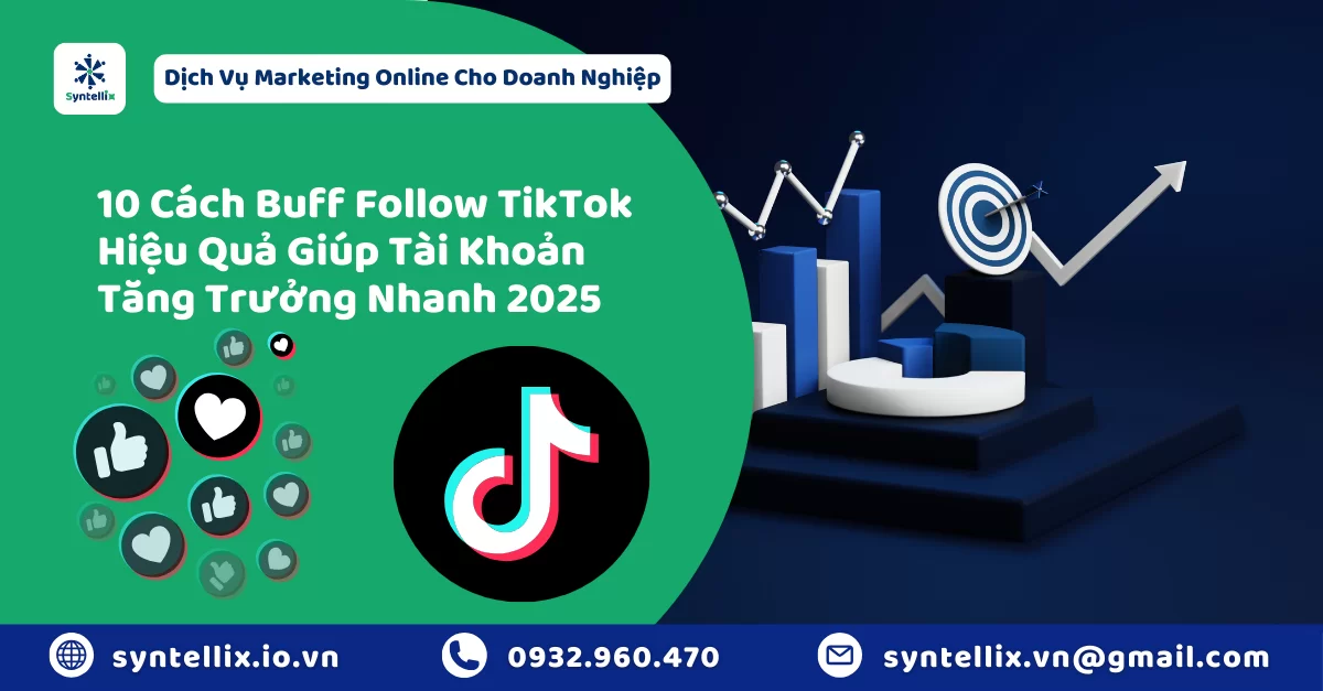 10 Cách Buff Follow TikTok Hiệu Quả Giúp Tài Khoản Tăng Trưởng Nhanh 2025