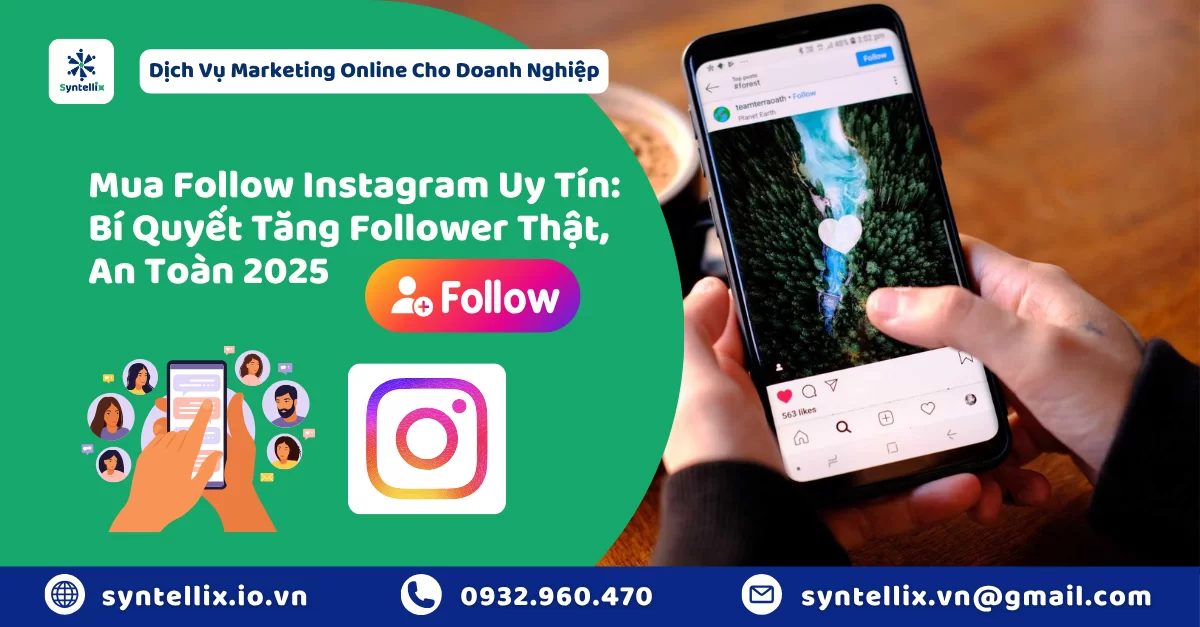 Mua Follow Instagram Uy Tín Bí Quyết Tăng Follower Thật, An Toàn 2025