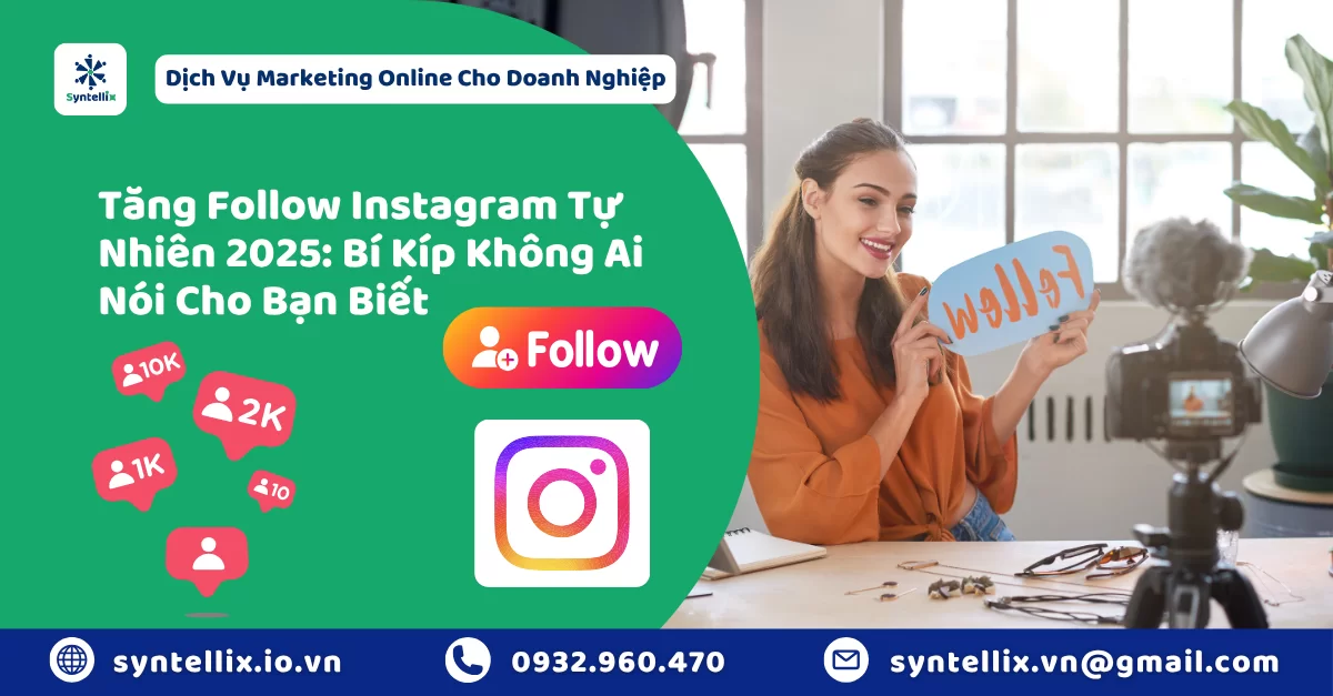 Tăng Follow Instagram Tự Nhiên 2025: Bí Kíp Không Ai Nói Cho Bạn Biết