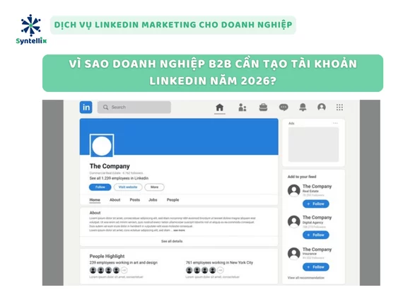 Vì sao doanh nghiệp B2B cần tạo tài khoản LinkedIn năm 2026?