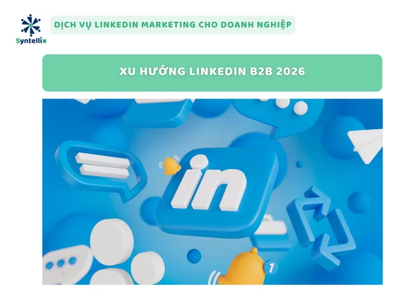 Xu hướng LinkedIn B2B 2026
