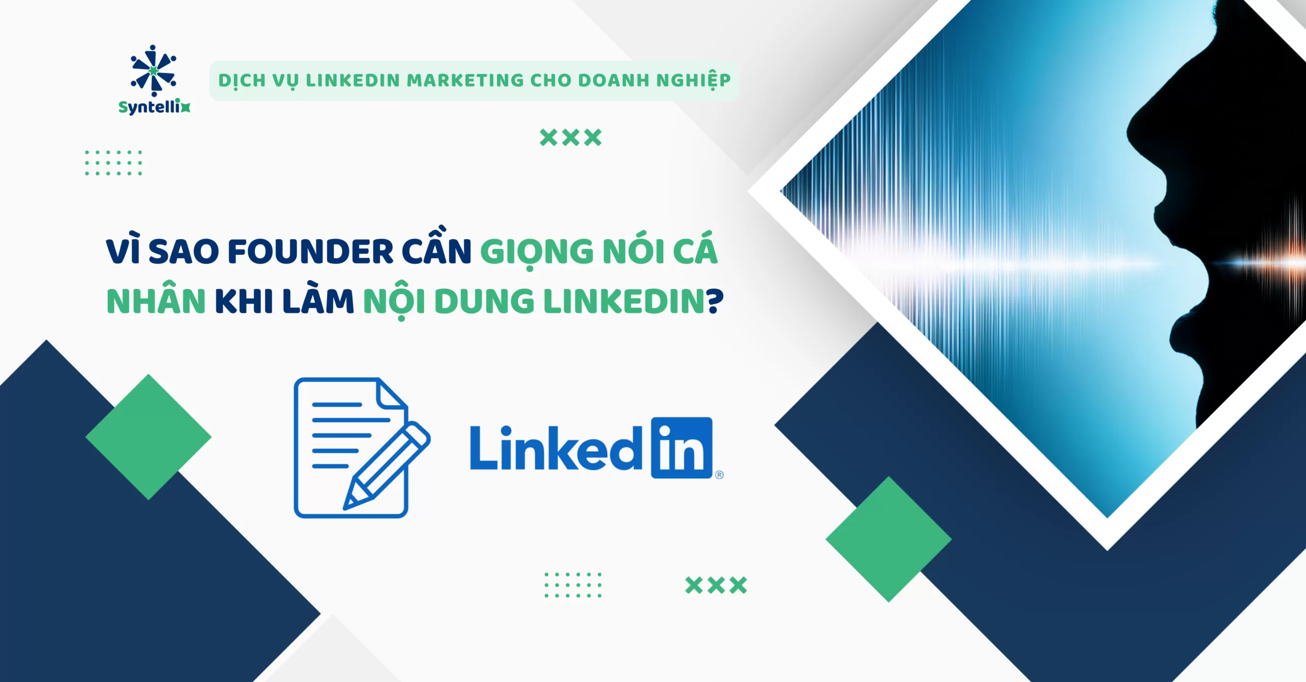 Vì sao founder cần giọng nói cá nhân khi làm nội dung LinkedIn?